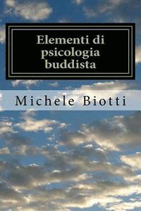 bokomslag Elementi di psicologia buddista: e correlazioni con il cognitivismo moderno