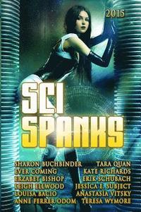 bokomslag Sci Spanks 2015: A Collection of Spanking Science Fiction Romance Stories