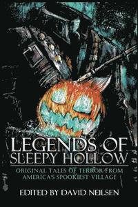 bokomslag Legends of Sleepy Hollow: Original Tales of Terror From America's Spookiest Village