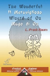 bokomslag The Wonderful Wizard of Oz - Il Meraviglioso Mago di Oz