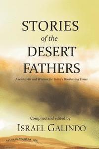 bokomslag Stories of the Desert Fathers: Ancient Wit and Wisdom for Today's Bewildering Times