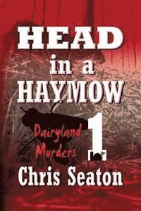 bokomslag Head in a Haymow Large Print: Dairyland Murders Book 1