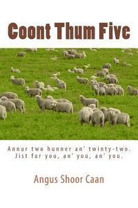 Coont Thum Five: Annur two hunner an' twinty-two. Jist fur you, an' you, an' you. 1