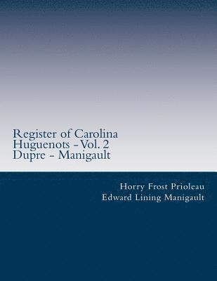 Register of Carolina Huguenots - Vol. 2 1