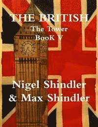 bokomslag The British: The Tower: Book V