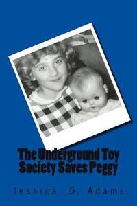 bokomslag The Underground Toy Society Saves Peggy