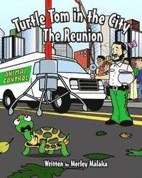 Turtle Tom in the City: The Reunion 1