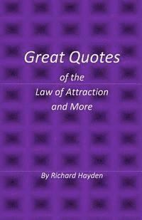 Great Quotes of the Law of Attraction and More