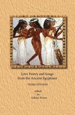 bokomslag Love Poetry and Songs from the Ancient Egyptians