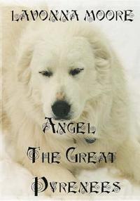 bokomslag Angel The Great Pyrenees