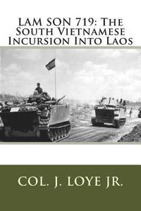 bokomslag Lam Son 719: The South Vietnamese Incursion Into Laos