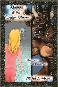 Roxanne and the Dragon Mirror 1