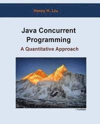 bokomslag Java Concurrent Programming: A Quantitative Approach