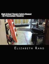 bokomslag High School Theatre Safety Manual: For Proscenium Theatres