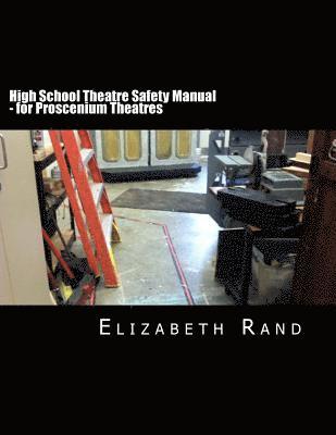 bokomslag High School Theatre Safety Manual: For Proscenium Theatres