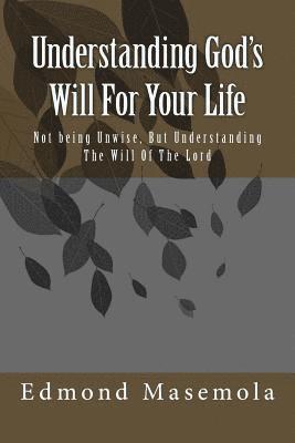 Understanding God's Will For Your Life 1