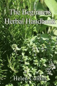 bokomslag The Beginners Herbal Handbook