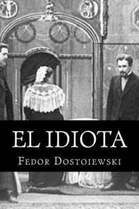 bokomslag El Idiota: Fedor Dostoiewski