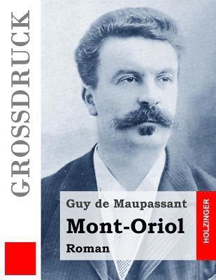 bokomslag Mont-Oriol (Großdruck)