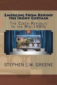 Emerging From Behind the Irony Curtain: The Czech Republic in the Mid-1990s 1