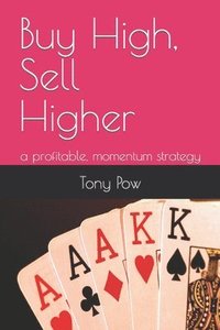bokomslag Buy High, Sell Higher
