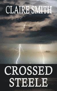 Claire Smith - Crossed Steele, Häftad