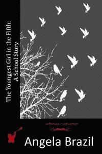 bokomslag The Youngest Girl in the Fifth: A School Story