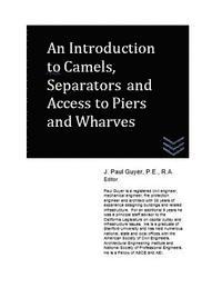 An Introduction to Camels, Separators and Access to Piers and Wharves 1