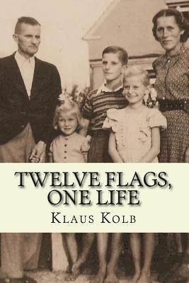 Klaus Kolb, Linda Jump - Twelve Flags, One Life: Book 1 of Klaus Kolb's Autobiography, Häftad. Tillgänglighet: Lägg i varukorg