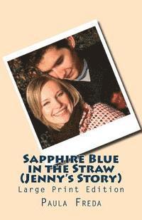 bokomslag Sapphire Blue in the Straw (Jenny's Story): (Large Print Edition)