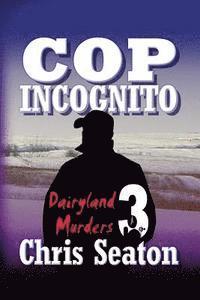 bokomslag Cop Incognito Large Print: Dairyland Murders Book 3