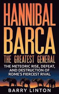 bokomslag Hannibal Barca, The Greatest General