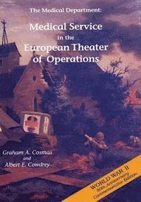 The Medical Department: Medical Service in the European Theater of Operations