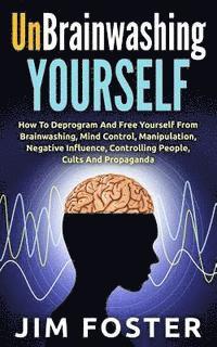 Jim Foster - Unbrainwashing Yourself, Häftad. Tillgänglighet: Lägg i varukorg