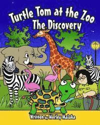 Turtle Tom at the Zoo: The Discovery 1