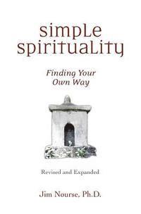 bokomslag Simple Spirituality: Finding Your Own Way