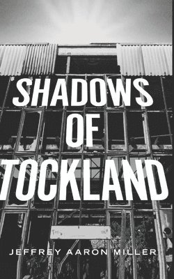 Jeffrey Aaron Miller - Shadows of Tockland, Häftad