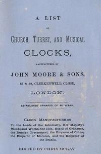 bokomslag A List of Church, Turret and Musical Clocks, Manufactured by John Moore & Sons.