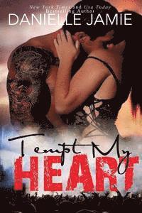 Tempt My Heart: A Brittan & Jordon Novel