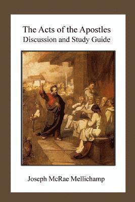 bokomslag The Acts of the Apostles: Discussion and Study Guide