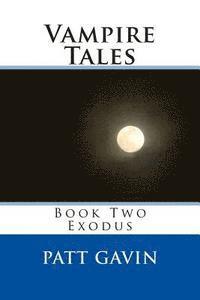 bokomslag Vampire Tales: Book Two - Exodus