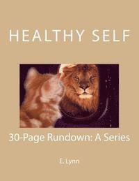 bokomslag Healthy Self: 30-Page Rundown: A Series