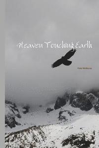 Peter McMurray - Heaven touching earth, Häftad
