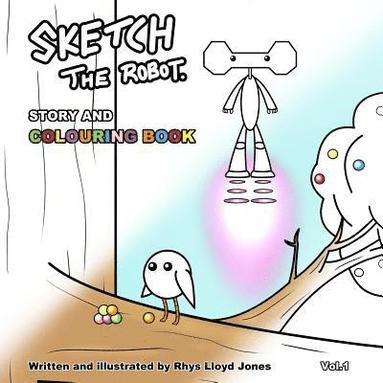 bokomslag Sketch the Robot - Story and Colouring Book