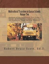 bokomslag Multicultural Transition in Kansas Schools: Volume Two: Analysis of the Qualitative Data from a Survey of Caseworkers with Experience on Transition Te