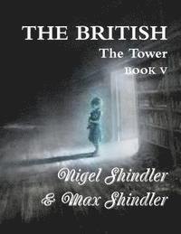 bokomslag The British: The Tower: Book V