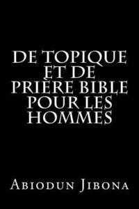 bokomslag De topique et de prière bible pour les hommes