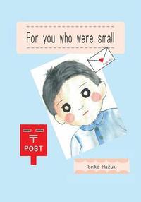 bokomslag For you who were small (English edition)