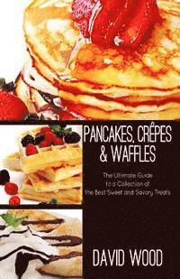 bokomslag Pancakes, Crepes & Waffles
