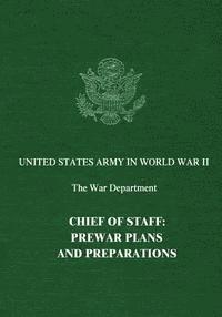 Chief of Staff: Prewar Plans and Preparations 1